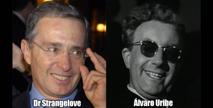 Alvaro Uribe vs Dr Strangelove